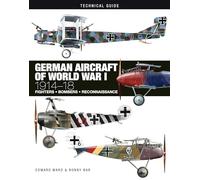 German Aircraft of World War I: 1914-1918 (Technical Guides)