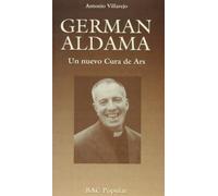 Germán Aldama. Un nuevo cura de Ars (POPULAR)