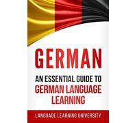 German: An Essential Guide to German Language Learning