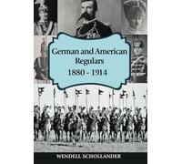 German and American Regulars 1880-1914