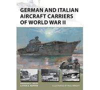 German and Italian Aircraft Carriers of World War II: And Italian and German Carrier Development 1919-43: 306 (New Vanguard)