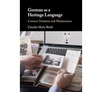 German as a Heritage Language: Contact, Variation and Maintenance