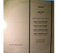 German Baroque Violin Concertos: Heinichen, Pisendel, Handel, Fasch