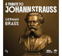 German Brass - A Tribute to Johann Strauss on Brass