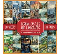 German Castles And Landscapes Scrapbooking Paper: Things To See In Germany, Vintage Watercolor Style Pictures. Double-Sided Sheets 8.5" x 8.5", For ... Collages, Junk Journals, And Paper Crafts