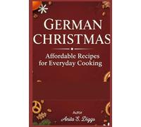 German Christmas cookbook: Affordable Recipes for Everyday Cooking