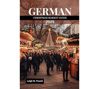 GERMAN CHRISTMAS MARKET GUIDE 2025: Best Destinations, Traditional Foods, and Shopping Highlight