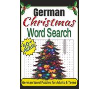 GERMAN CHRISTMAS WORD SEARCH PUZZLE BOOK: German Word Searches With Easy to Read Print About Christmas, Traditions, Winter Outdoor Activities and More ... Holidays Stress Relief and Relaxation.