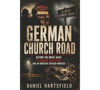 German Church Road: Barbara and Patricia Grimes, Beyond the Movie Night, the Broken Confession, and an Unsolved Chicago