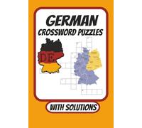 German Crossword Puzzles: German Vocab Crossword Puzzles in English & German Languages. / 6x9 inches , 120 pages / 50+ Puzzles...For Students & German Language Lovers.