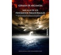 Germán de Argumosa. Más allá de los fenómenos paranormales (Libros singulares)