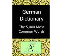 German Dictionary: The 5,000 Most Common Words (Learn Modern Languages)