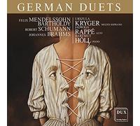 German Duets. Mendelssohn, Schumann, Brahms : Duos vocaux. Kryger, Rappé, Holl.