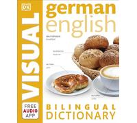 German-English Bilingual Visual Dictionary with Free Audio App (DK Bilingual Visual Dictionary)