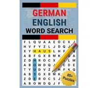 German English Word Search | 85+ Large Print Puzzles with 2,500 Words | Vocabulary Builder for Teens, Adults & Seniors: Portable 6×9 Puzzle Book with Themed German-English Vocabulary + Answers