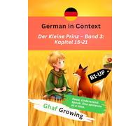 German in Context: Der Kleine Prinz - Band 3: Kapitel 15-21