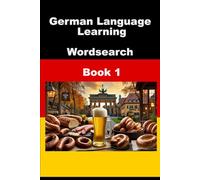 German Language Learning Wordsearch - Book 1 (WordSearch Language Learner Series)
