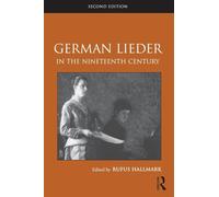 German Lieder in the Nineteenth Century: Second Edition (Routledge Studies in Musical Genres)