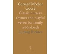 German Mother Goose: Classic nursery rhymes and playful verses for family read-alouds