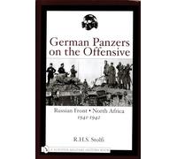German Panzers on the Offensive: Russian Front • North Africa 1941-1942 (Schiffer Military History Book)