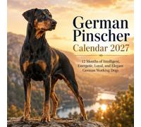 German Pinscher Calendar 2027: 12 Months of Intelligent, Energetic, Loyal, and Elegant German Working Dogs