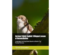 German Polish English Trilingual Lesson of Reconciliation: Language Learning Book Based on Movie The Persian Version