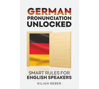 German Pronunciation Unlocked: Smart Rules for English Speakers