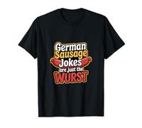 German Sausage Jokes Are Just The Wurst Bavarian Puns ||-- Camiseta