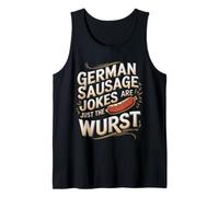 German Sausage Jokes Are Just The Wurst Bavarian Puns -- Camiseta sin Mangas