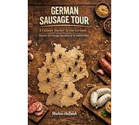 German Sausage Tour: A Culinary Journey Across Germany - Discover the Sausage Specialties of 16 Federal States