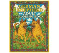 German Shepherd Adult Coloring Book for German Shepherd lovers | Help Calm the Mind, Relax, and have Fun | 8.5 x 11 inches: 25 Pages | Original Designs