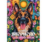 German Shepherd Coloring Book: Cute & Majestic Designs for Adults and Kids: A Stress Relieving Gift with Loyal Alsatian Dogs & Puppies: Perfect for Lovers of Police and Working Dogs