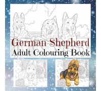 German Shepherd Colouring book for adults (Dog breeds colouring books for adults)