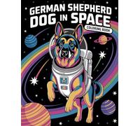 German Shepherd Dog In Space Coloring Book