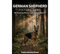 German Shepherd Dog Picture Book for Seniors with Dementia and Alzheimer’s Patients: 101 Calming Dog Photos with Simple Rhymes | A Gentle Gift for Memory Care and Cognitive Stimulation