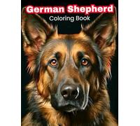 German Shepherd Lovers Coloring Book: Intricate Patterns & Breed Art for German Shepherd Enthusiasts
