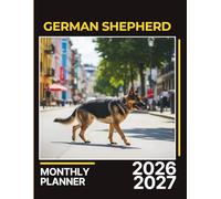 German Shepherd Monthly Planner 2026-2027: Smart And Loyal Two-Year Dog Lover’s Agenda with Goal Tracking, Budget Logs & Self-Care Pages | 8.5 x 11 in, 142 Pages