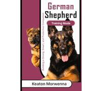 German Shepherd Training Made Simple: Building a Strong, Smart, and Protective Companion