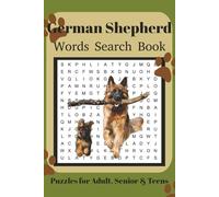 German Shepherd Word Search Book: Fun Word Search Puzzles for German Shepherd Lovers | Relaxing Brain Games for Adults & Seniors | 6x9 Inches | 110 Pages | 50+ Puzzles | Solutions Included
