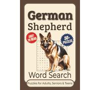 German Shepherd Word Search Puzzle Book: Word Searches with Clear-to-read Print Featuring Terms About German Shepherd, Behavior, Temperament and More ... Time (Dog Breeds Word Search Book Series)