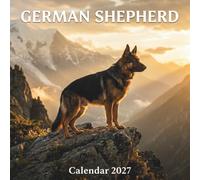 German Shepherds Calendar 2027: A Twelve-Month Photographic Tribute to the Noble Spirit and Power