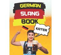 German Slang Book: Everyday German Slang Words, Best German Expressions, Idioms & Slang to Add to your List (So You Sound Like A Native) , Adult ... Mandalas to Relieve Stress (Everyday Slang)