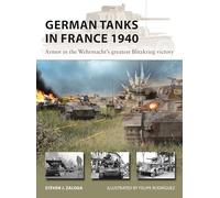 Tanques alemanes en Francia 1940 – Blindaje en la victoria relámpago del Wehrmacht – New Vanguard 327