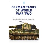 GERMAN TANKS OF WORLD WAR TWO (Military Vehicles and Artillery, 1)