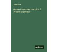 German Universities: Narrative of Personal Experience