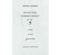 German Verbs Booklet for Beginners A1 - B1 sein war gewesen (GERMAN GRAMMAR)