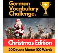 German Vocabulary Challenge. Christmas Edition: 20 Days to Master 100 Words