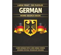 German Word Search Book: Learn German, Large Print Puzzle Collection with 100 Puzzles and 2000 Unique Words on Berlin, Bavarian Culture, and the Black Forest (Language Series)