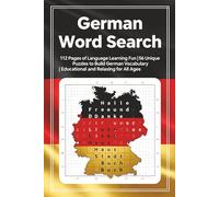 German Word Search Puzzle Book: 112 Pages of Language Learning Fun | 56 Unique Puzzles to Build German Vocabulary | Educational and Relaxing for All Ages