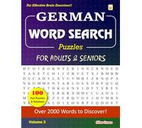 GERMAN WORD SEARCH Puzzles FOR ADULTS & SENIORS: Volume 3: 100 Large Print Puzzles with Solutions to keep you Entertained